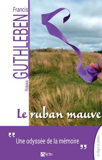 Couverture du livre « Le ruban mauve » de Francis Guthleben aux éditions Signe