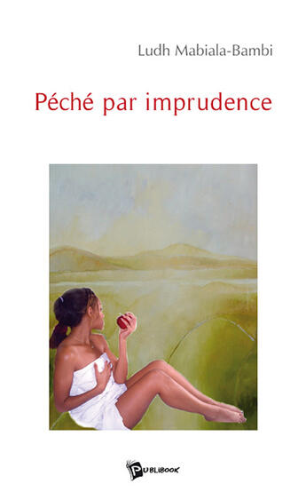 Couverture du livre « Péché par imprudence » de Ludh Mabiala-Mambi aux éditions Publibook