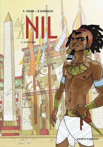 Couverture du livre « Nil Tome 2 ; le mastaba » de Eric Adam et Didier Garguilo aux éditions Vents D'ouest