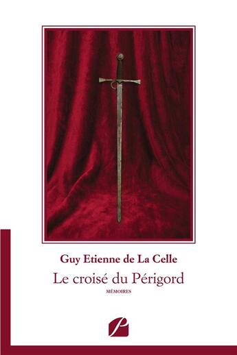 Couverture du livre « Le croise du perigord » de De La Celle G E. aux éditions Editions Du Panthéon