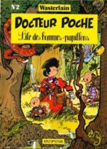 Couverture du livre « Docteur Poche Tome 2 : l'île des hommes-papillons » de Marc Wasterlain aux éditions Dupuis