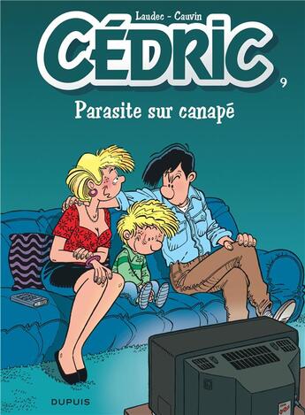 Couverture du livre « Cédric Tome 9 : parasite sur canapé » de Laudec et Raoul Cauvin aux éditions Dupuis