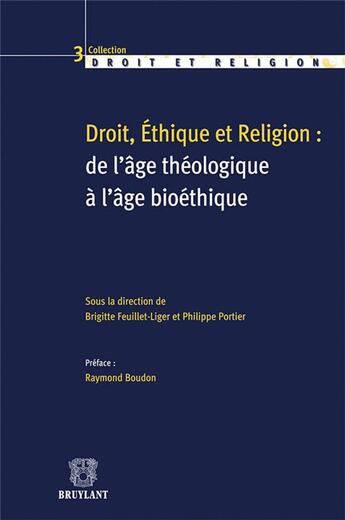 Couverture du livre « Droit, éthique et religion » de Brigitte Feuillet-Liger et Philippe Portier aux éditions Bruylant