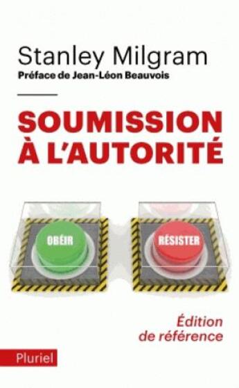 Couverture du livre « Soumission à l'autorité » de Stanley Milgram aux éditions Pluriel