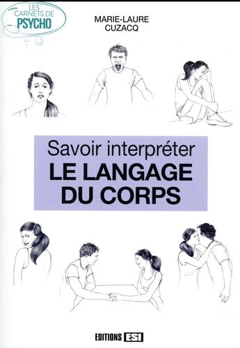 Couverture du livre « LES CARNETS DE PSYCHO ; savoir interpréter le langage du corps » de Marie-Laure Cuzacq aux éditions Editions Esi