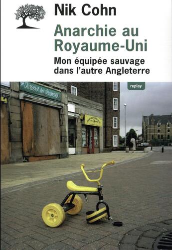 Couverture du livre « Anarchie au Royaume-Uni ; mon équipée sauvage dans l'autre Angleterre » de Cohn/Nik aux éditions Editions De L'olivier