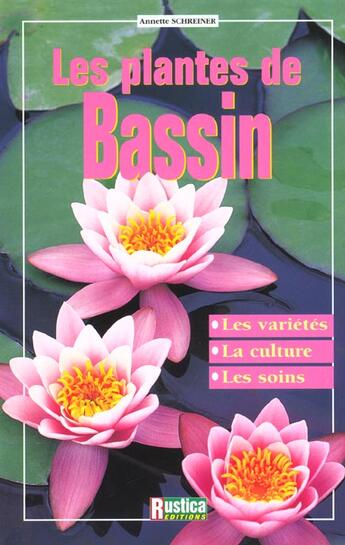 Couverture du livre « Plantes de bassin (les) » de Annette Schreiner aux éditions Rustica