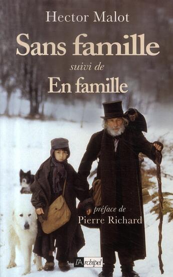 Couverture du livre « Sans famille ; en famille » de Hector Malot aux éditions Archipel