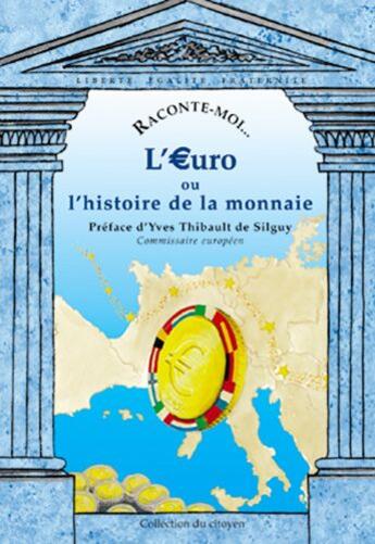 Couverture du livre « RACONTE-MOI... T.28 ; l'euro ou l'histoire de la monnaie » de Diane Desazars et Laure Henriot aux éditions Nane