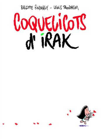 Couverture du livre « Coquelicots d'Irak » de Lewis Trondheim et Brigitte Findakly aux éditions L'association