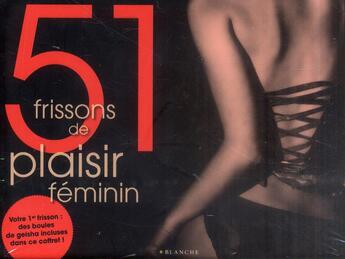 Couverture du livre « 52 frissons de plaisir feminin ; coffret » de Nadia Ivanova aux éditions Blanche