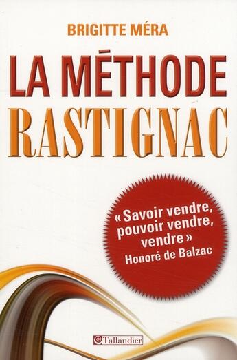 Couverture du livre « La méthode Rastignac » de Brigitte Mera aux éditions Tallandier