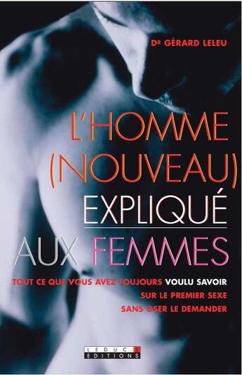 Couverture du livre « L'homme (nouveau) expliqué aux femmes » de Gerard Leleu aux éditions Leduc