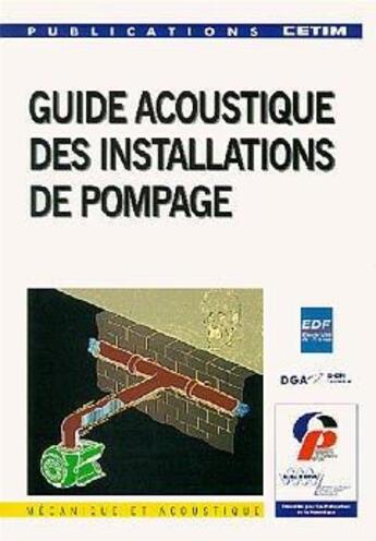 Couverture du livre « Guide acoustique des installations de pompage (4E22) » de Installations aux éditions Cetim