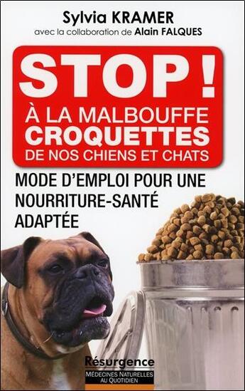 Couverture du livre « Stop ! a la malbouffe - croquettes de nos chiens et chats » de Kramer Sylvia aux éditions Marco Pietteur