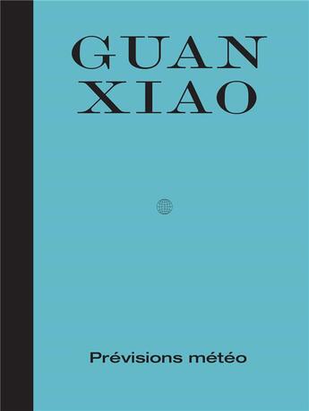 Couverture du livre « Previsions meteo » de Guan Xiao aux éditions Capc Bordeaux