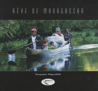 Couverture du livre « Rêve de Madagascar » de Philippe Aimar aux éditions Orphie