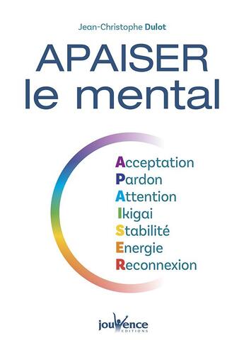 Couverture du livre « Apaiser le mental » de Jean-Christophe Dulot aux éditions Jouvence