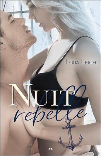 Couverture du livre « Rebelle t.2 ; nuit rebelle » de Lora Leigh aux éditions Ada