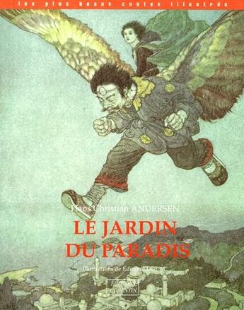 Couverture du livre « Le jardin du paradis » de Hans Christian Anderson et Edmond Dulac aux éditions Corentin