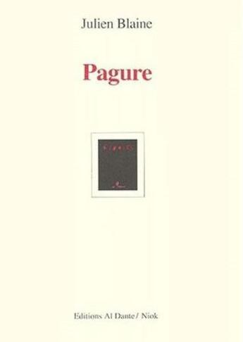 Couverture du livre « Pagure » de Julien Blaine aux éditions Al Dante