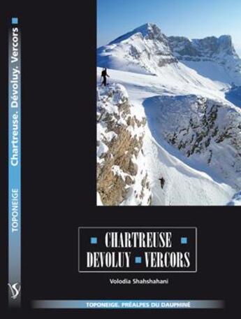 Couverture du livre « Chartreuse, Dévoluy, Vercors » de Volodia Shahshahani aux éditions Volopress