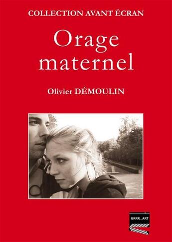 Couverture du livre « Orage maternel » de Olivier Demoulin aux éditions Grrr...art