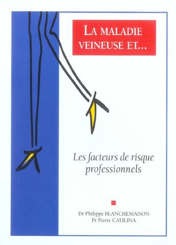 Couverture du livre « La maladie veineuse et les facteurs risque professionnels » de Philippe Blanchemaison aux éditions Phase 5