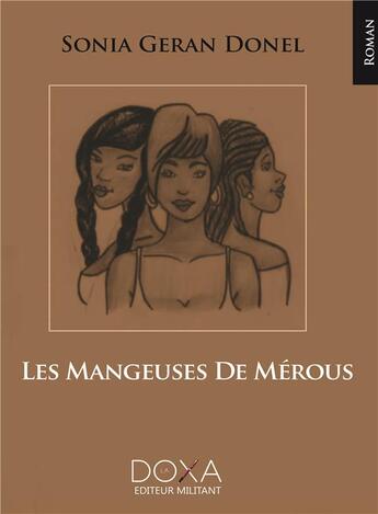 Couverture du livre « Les mangeuses de merous » de Sonia Gran Donel aux éditions La Doxa