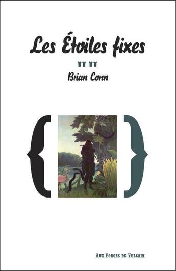 Couverture du livre « Les étoiles fixes » de Brian Conn aux éditions Aux Forges De Vulcain