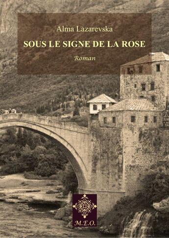 Couverture du livre « Sous le signe de la rose » de Alma Lazarevska aux éditions Meo