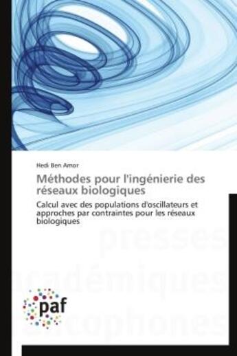 Couverture du livre « Méthodes pour l'ingénierie des réseaux biologiques » de Hedi Ben Amor aux éditions Presses Academiques Francophones