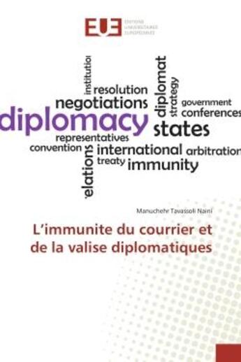 Couverture du livre « L'immunite du courrier et de la valise diplomatiques » de Manuchehr Tavassoli Naini aux éditions Editions Universitaires Europeennes