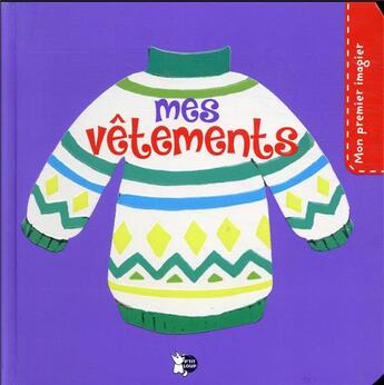 Couverture du livre « Mes vêtements » de  aux éditions P'tit Loup