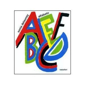 Couverture du livre « Alfabeto » de Delaunay Sonia aux éditions Babalibri