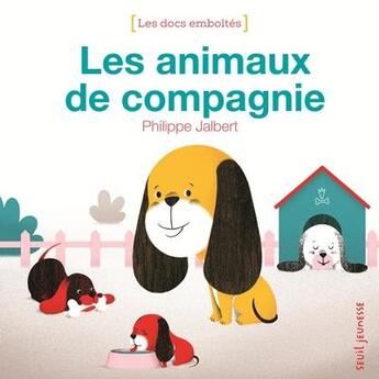 Couverture du livre « Les Animaux De Compagnie » de Philippe Jalbert aux éditions Seuil Jeunesse