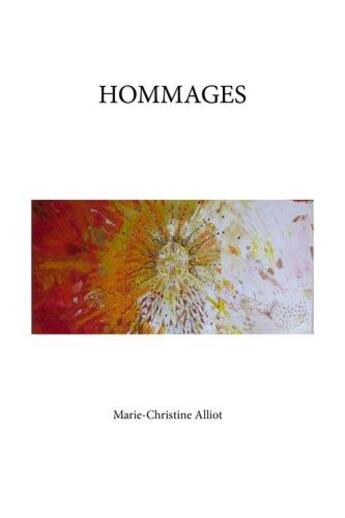 Couverture du livre « Hommages » de Marie Christine Alliot aux éditions Publishroom