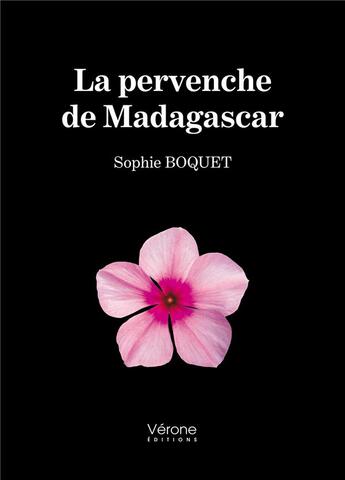 Couverture du livre « La pervenche de Madagascar » de Sophie Boquet aux éditions Verone