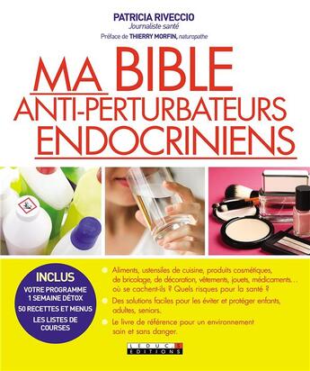 Couverture du livre « Ma bible anti-perturbateurs endocriniens » de Patricia Riveccio aux éditions Leduc