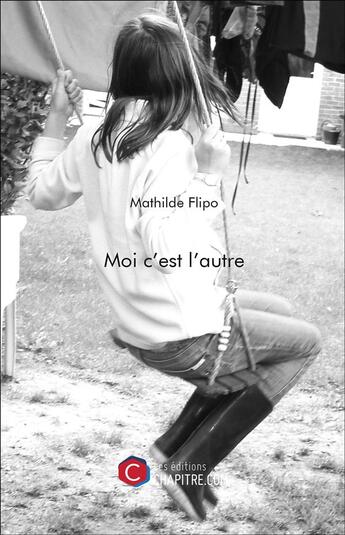 Couverture du livre « Moi c'est l'autre » de Mathilde Flipo aux éditions Chapitre.com
