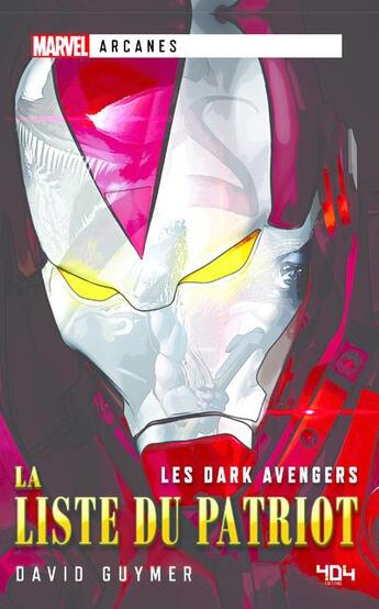 Couverture du livre « Les dark Avengers : la liste du patriot » de David Guymer aux éditions 404 Editions