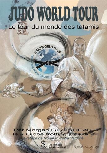 Couverture du livre « Judo world tour » de Girardeau Morgan aux éditions Sydney Laurent