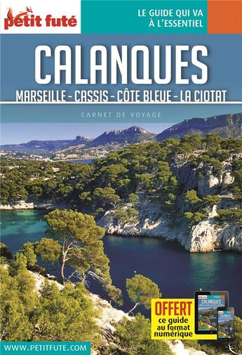 Couverture du livre « GUIDE PETIT FUTE ; CARNETS DE VOYAGE T.1219 ; Calanques (édition 2017) » de  aux éditions Le Petit Fute