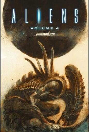 Couverture du livre « Aliens Tome 4 » de Liam Sharp et Sam Kieth et Brian Wood et Gabriel Hardman et John Layman et James Stokoe et Collectif aux éditions Panini