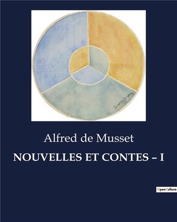 Couverture du livre « NOUVELLES ET CONTES - I » de Alfred De Musset aux éditions Culturea