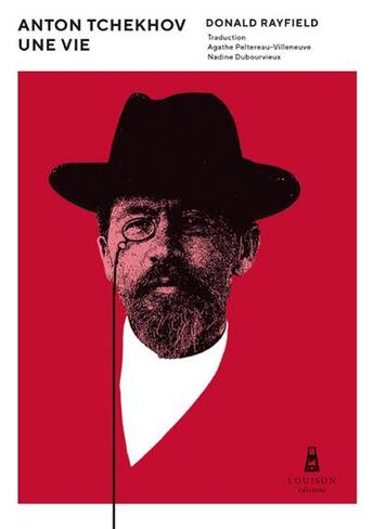 Couverture du livre « Anton Tchekhov ; une vie » de Donald Rayfield aux éditions Louison