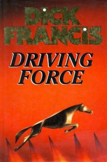 Couverture du livre « Driving Force » de Dick Francis aux éditions Penguin Books Ltd Digital