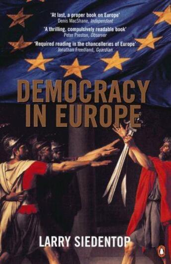 Couverture du livre « Democracy in Europe » de Larry Siedentop aux éditions Penguin Books Ltd Digital