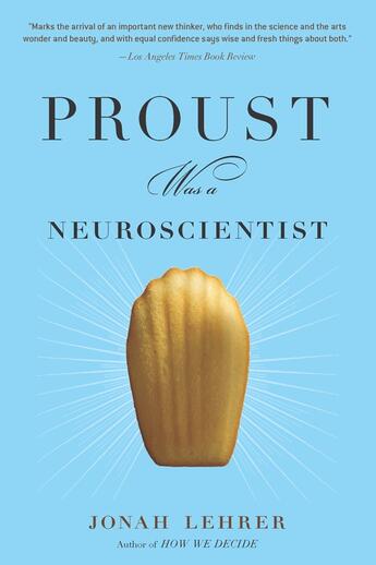 Couverture du livre « Proust Was a Neuroscientist » de Jonah Lehrer aux éditions Houghton Mifflin Harcourt