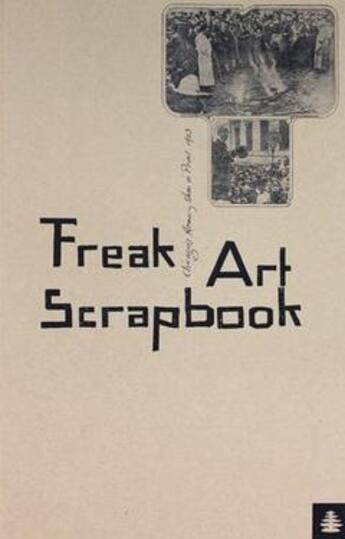 Couverture du livre « Freak art scrapbook » de Hendrickson Julia aux éditions Dap Artbook